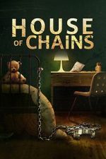 Watch House of Chains 0123movies