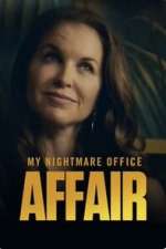 Watch My Nightmare Office Affair 0123movies