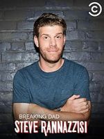 Watch Steve Rannazzisi: Breaking Dad (TV Special 2015) 0123movies