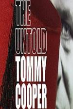 Watch The Untold Tommy Cooper 0123movies