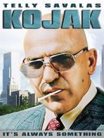 Watch Kojak: It\'s Always Something 0123movies