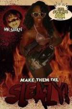 Watch Make Them Die Sleazy! 0123movies