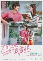 Watch Bu yao wang ji wo ai ni 0123movies