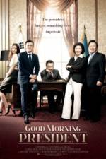 Watch Good Morning President 0123movies