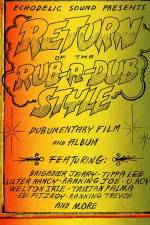 Watch Return of the Rub-a-Dub Style 0123movies
