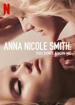 Watch Anna Nicole Smith: You Don\'t Know Me 0123movies
