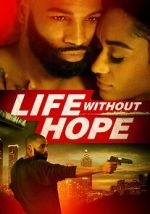 Watch Life Without Hope 0123movies