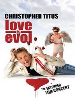 Watch Christopher Titus: Love Is Evol 0123movies