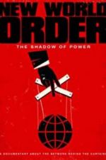 Watch New World Order: The Shadow of Power 0123movies