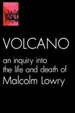 Watch Volcano: An Inquiry Into the Life and Death of Malcolm Lowry 0123movies