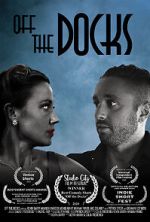 Watch Off the Docks (Short 2020) 0123movies