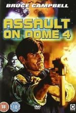 Watch Assault on Dome 4 0123movies