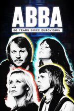 Watch Abba: 50 Years Since Eurovision 0123movies