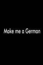 Watch Make Me a German 0123movies