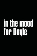 Watch In the Mood for Doyle 0123movies