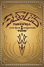 Watch Eagles: The Farewell 1 Tour - Live from Melbourne 0123movies