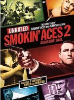 Watch Smokin\' Aces 2: Assassins\' Ball 0123movies