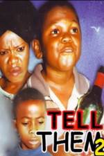 Watch Tell Them 2 0123movies