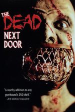 Watch The Dead Next Door 0123movies