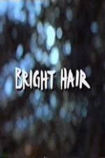 Watch Bright Hair 0123movies