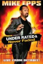 Watch Mike Epps: Under Rated & Never Faded 0123movies