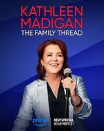 Watch Kathleen Madigan: The Family Thread 0123movies
