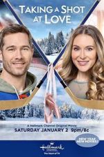 Watch Taking a Shot at Love 0123movies