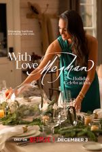 Watch With Love, Meghan: Holiday Celebration (TV Special 2025) 0123movies