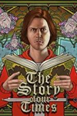 Watch The Story of Our Times 0123movies