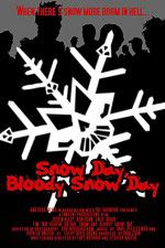 Watch Snow Day Bloody Snow Day 0123movies