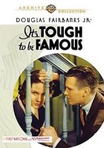 Watch It\'s Tough to Be Famous 0123movies