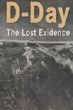 Watch D-Day The Lost Evidence 0123movies