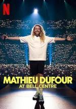 Watch Mathieu Dufour at Bell Centre 0123movies