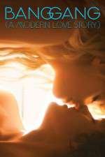 Watch Bang Gang (A Modern Love Story 0123movies