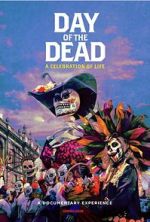 Watch Day of the Dead: A Celebration of Life 0123movies