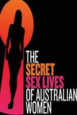 Watch Secret Sex Lives Of Australian Women 0123movies