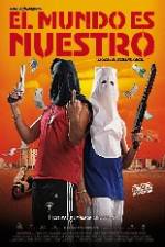 Watch El mundo es nuestro 0123movies