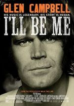 Watch Glen Campbell: I\'ll Be Me 0123movies