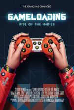 Watch Game Loading: Rise of the Indies 0123movies