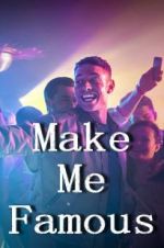 Watch Make Me Famous 0123movies