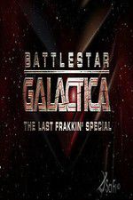 Watch Battlestar Galactica: The Last Frakkin\' Special 0123movies