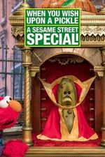 Watch When You Wish Upon a Pickle: A Sesame Street Special 0123movies