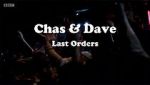 Watch Chas & Dave: Last Orders 0123movies