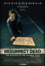Watch Resurrect Dead: The Mystery of the Toynbee Tiles 0123movies