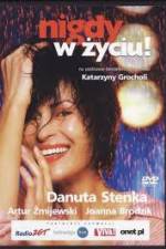 Watch Nigdy w zyciu 0123movies