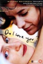 Watch Do I Love You? 0123movies