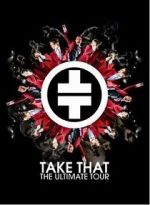 Watch Take That: The Ultimate Tour 0123movies