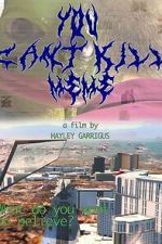 Watch You Can\'t Kill Meme 0123movies