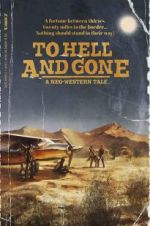 Watch To Hell and Gone 0123movies