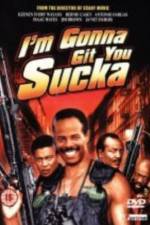Watch I'm Gonna Git You Sucka 0123movies
